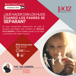 Masterclass ¿QUÉ HACER CON LOS HIJOS CUANDO LOS PADRES SE SEPARAN?